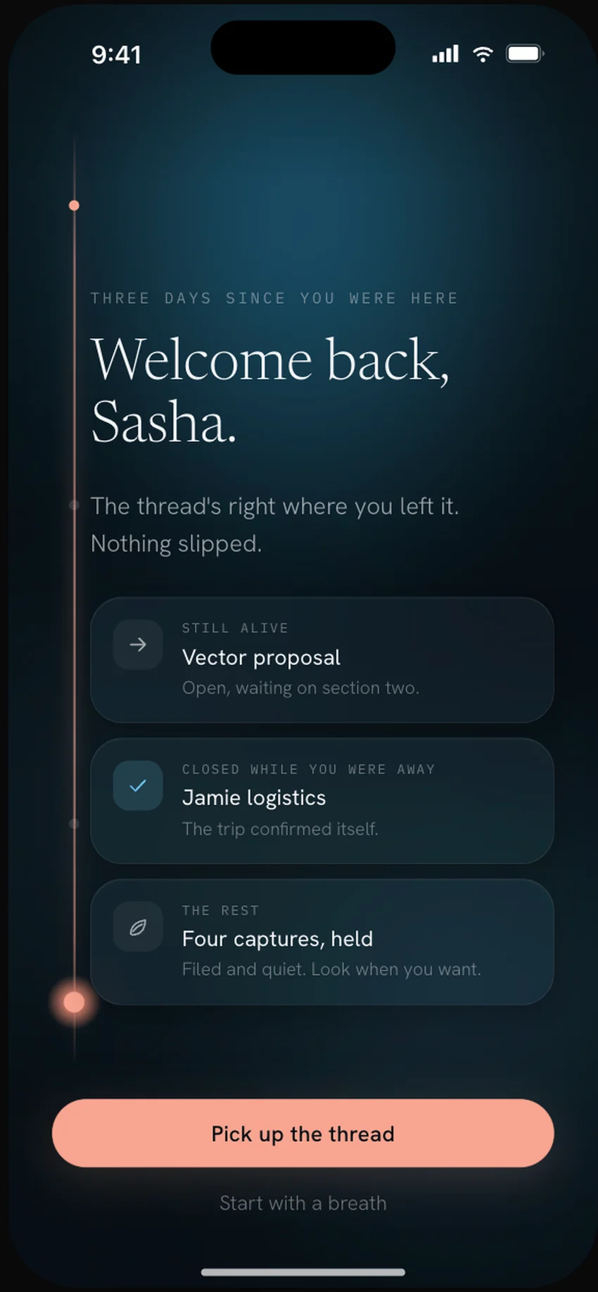 Naya welcome-back screen — Three days since you were here: Welcome back, Sasha. The thread's right where you left it, nothing slipped — your work still alive, held, and ready to pick up.