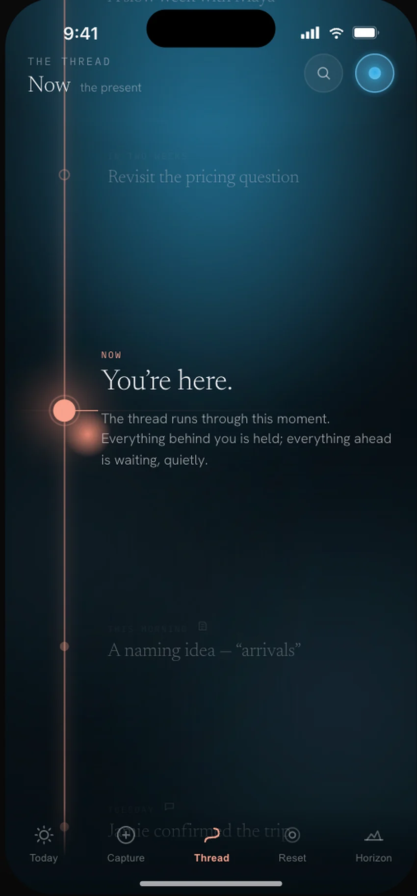 Naya Thread screen — Now, the present: You're here. The thread runs through this moment; everything behind you is held, everything ahead is waiting, quietly.